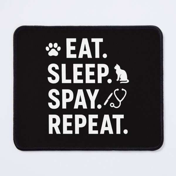 Item preview, Vet life - eat, sleep, spay, repeat designed and sold by Bettybee00.