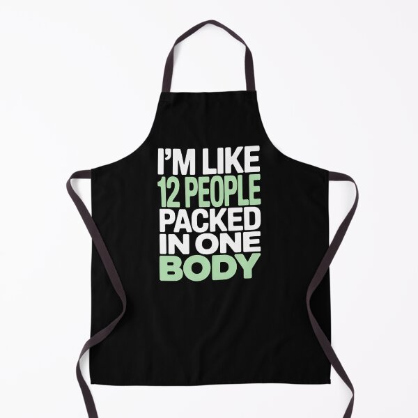 Item preview, I'm Like 12 People Packed In One Body - This is the perfect gift for someone who feels like a whole crowd of thoughts, moods, and personalities packed into one mind. designed and sold by ZyziowskyArt.