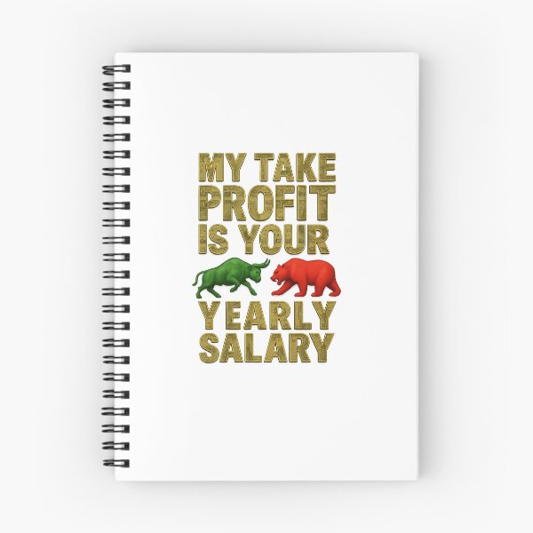 Item preview, My Take Profit Is Your Yearly Salary - Bull & Bear designed and sold by MrDuma.