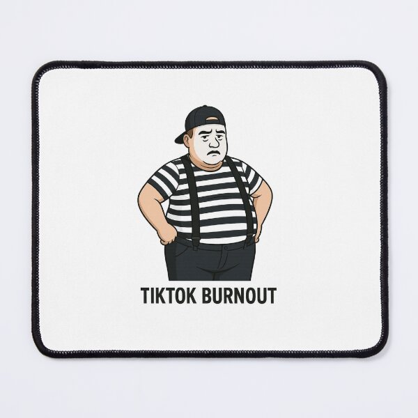 Item preview, TikTok Burnout – Famous Meme Mime Tom from SeaWorld designed and sold by SnappyPineapple.