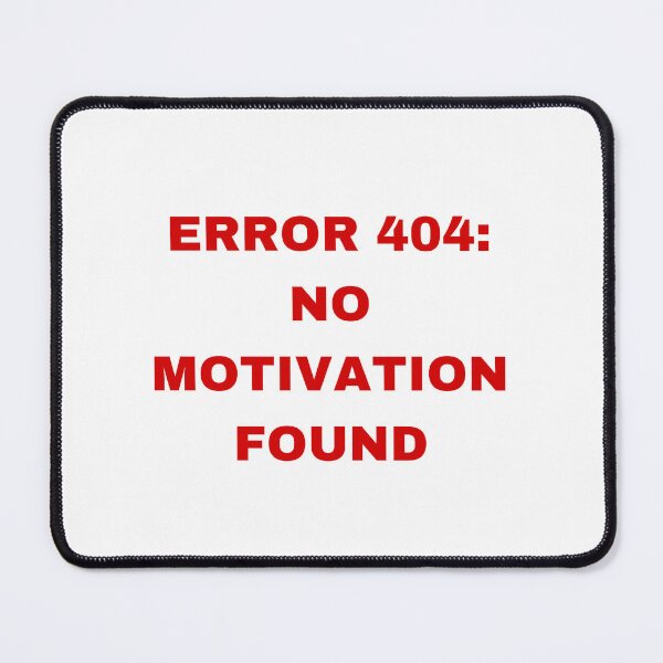 Item preview, Error 404: No Motivation Found Red Funny Design designed and sold by eva-aestheticcc.
