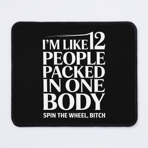 Item preview, I'm Like 12 People Packed In One Body - This is the perfect gift for someone who feels like a whole crowd of thoughts, moods, and personalities packed into one mind. designed and sold by ZyziowskyArt.