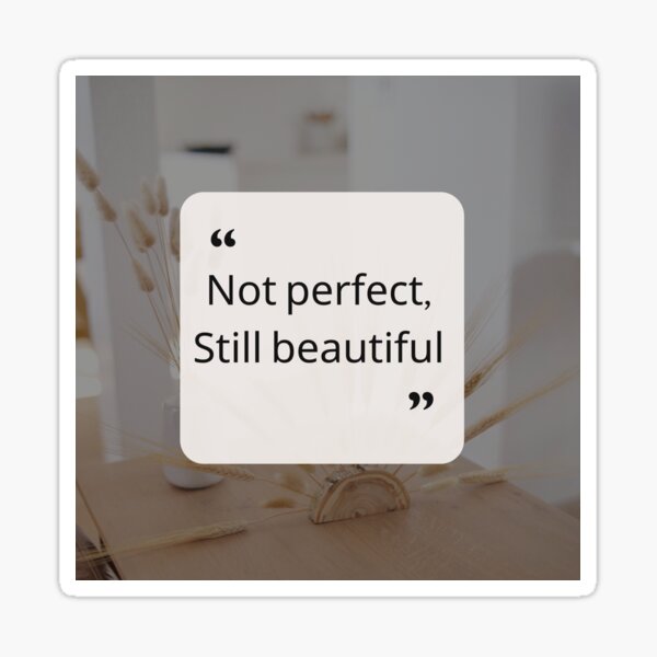 Item preview, "Not perfect. Still beautiful." designed and sold by HCD1991.