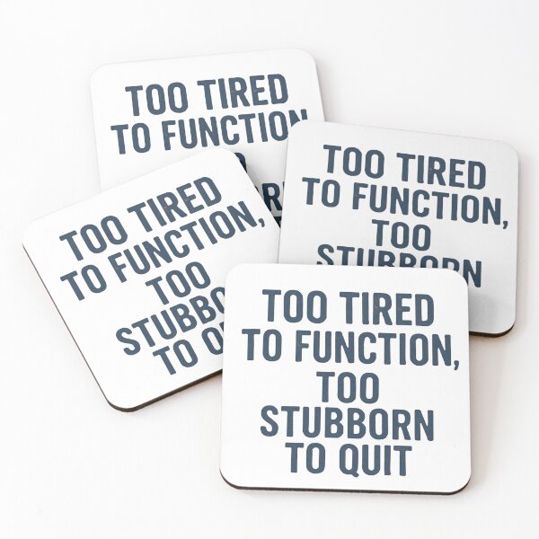 Item preview, Too tired, too stubborn  designed and sold by NoCleanSpoons.