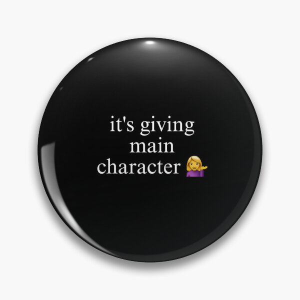 Item preview, "It's giving main character" Funny Design designed and sold by eva-aestheticcc.