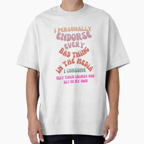Item preview, I Endorse Bad Media designed and sold by Emotion-Engine.