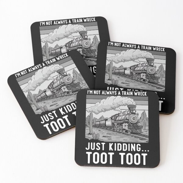 Item preview, I'm Not Always A Train Wreck Just Kidding Toot Toot designed and sold by ArtFromBeyond.