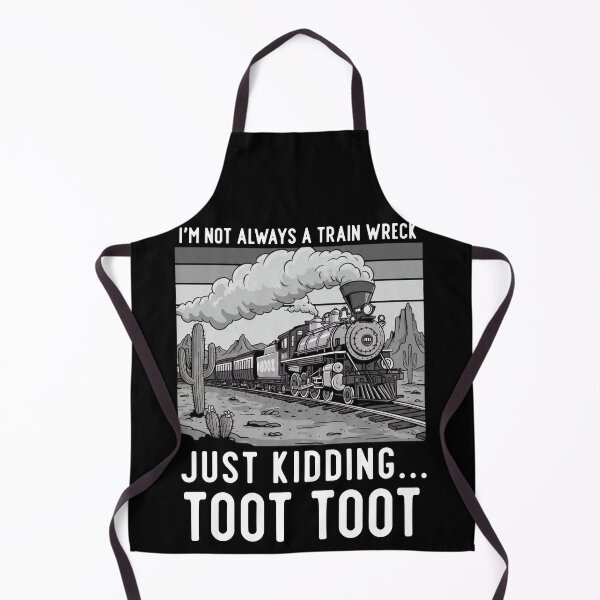 Item preview, I'm Not Always A Train Wreck Just Kidding Toot Toot designed and sold by ArtFromBeyond.