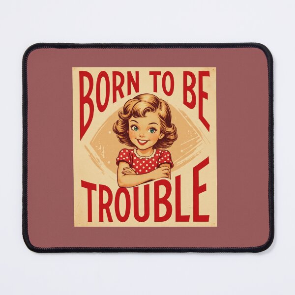 Item preview, BORN TO BE TROUBLE #1 designed and sold by andalaimaging.