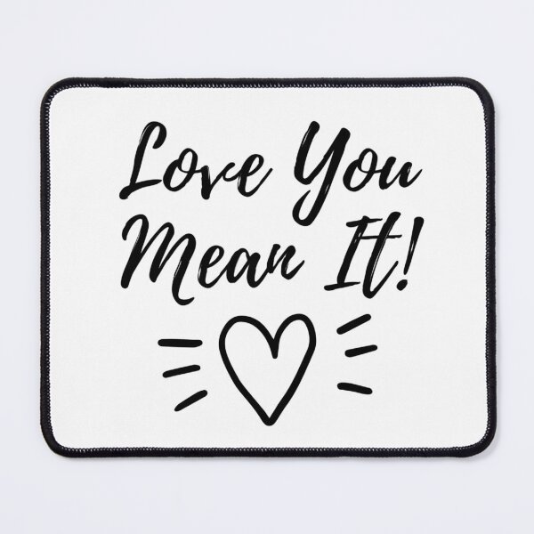 Item preview, Love You Mean It designed and sold by Ghedir Designs.