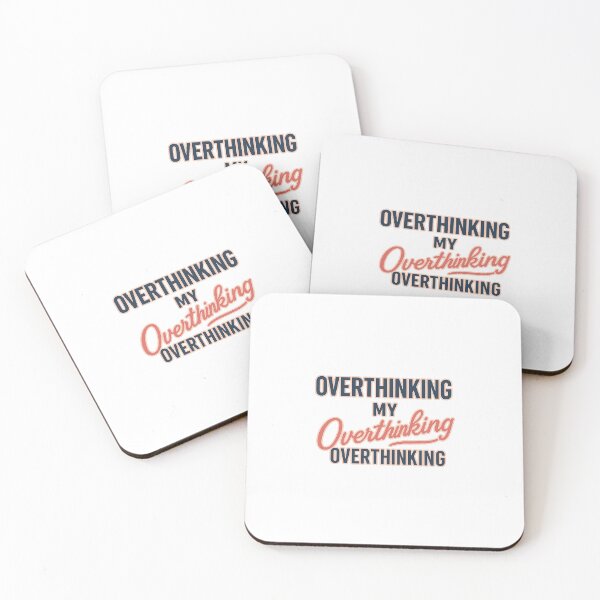 Item preview, Overthinking My Overthinking Quote Design designed and sold by theaussiedream.