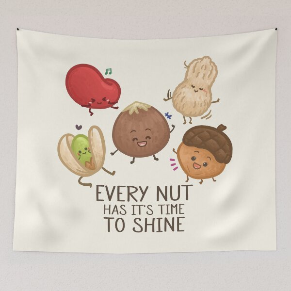 Item preview, Every Nut has it's Time to Shine Pun designed and sold by Khotekmei.