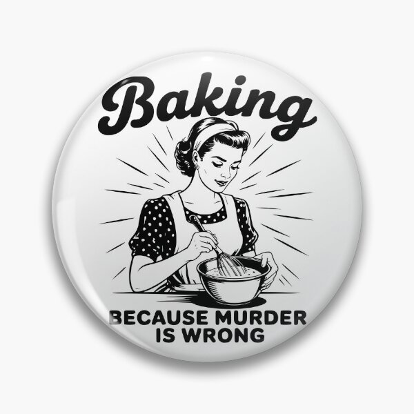 Item preview, Baking Because Murder Is Wrong designed and sold by FloraliteCo.