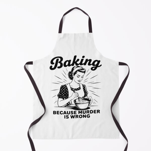 Item preview, Baking Because Murder Is Wrong designed and sold by FloraliteCo.