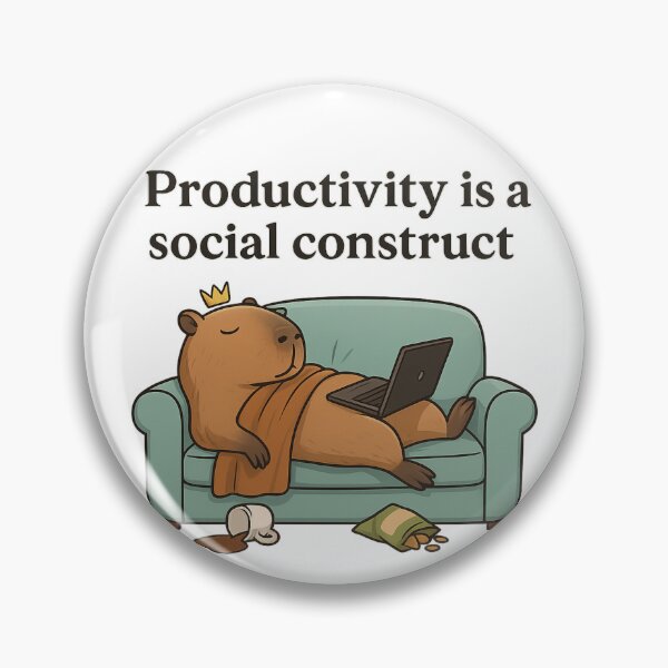 Item preview, Sloth Capybara – “Productivity is a Social Construct” Description: designed and sold by Capybarastore_77.