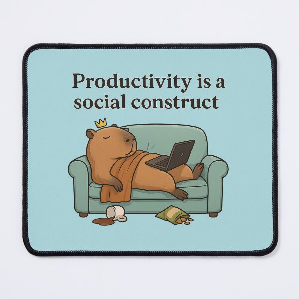 Item preview, Sloth Capybara – “Productivity is a Social Construct” Description: designed and sold by Capybarastore_77.