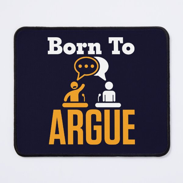 Item preview, Born to Argue Funny Debate Team Debater  designed and sold by jaygo.