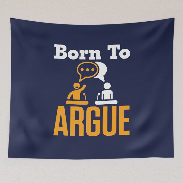 Item preview, Born to Argue Funny Debate Team Debater  designed and sold by jaygo.