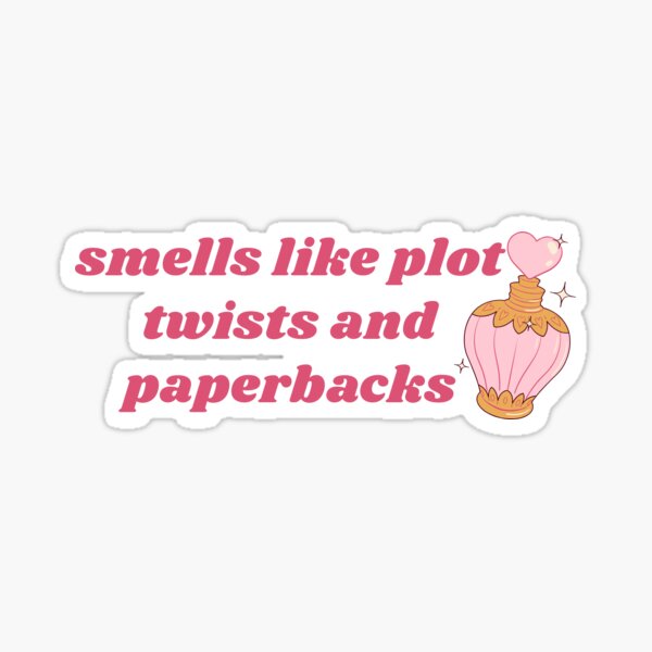 Item preview, Smells Like Plot Twists and Paperbacks – Aesthetic Reader Quote, Bookish designed and sold by stickersxbecca.