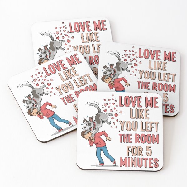 Item preview, Love Me Like You Left the Room for 5 Minutes designed and sold by Amir Faysal.