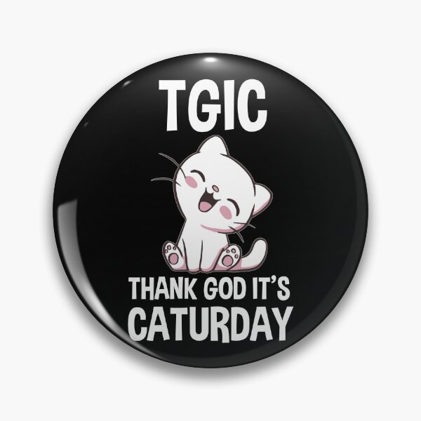 Item preview, TGIC Thank God It's Caturday designed and sold by Cat Lady Designs.