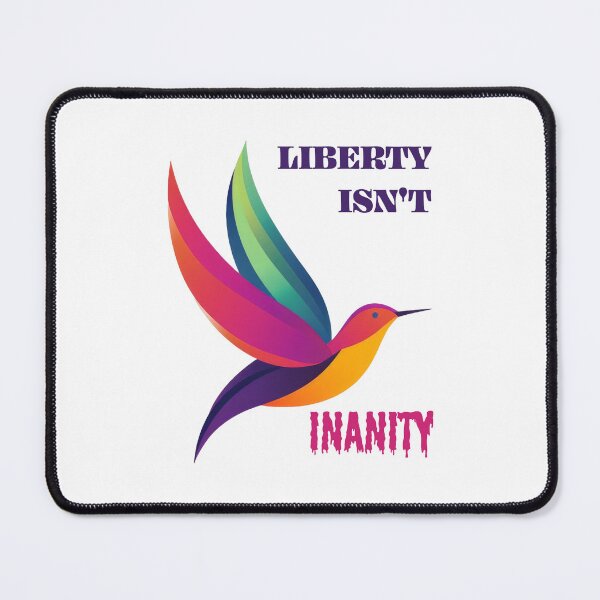 Item preview, Liberty Isn’t Inanity – Bold Colorful Bird Freedom Statement Design designed and sold by NEXARZ.