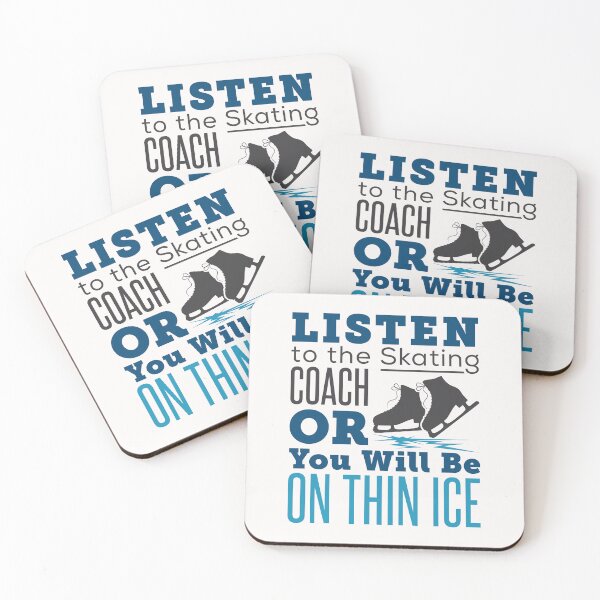 Item preview, Listen to the Skating Coach or You Will Be on Thin Ice  designed and sold by jaygo.