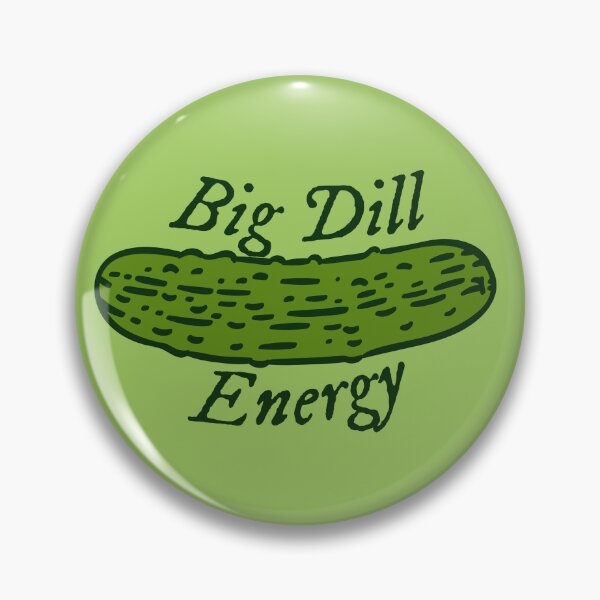 Item preview, Big Dill Energy designed and sold by erikannegarcia.