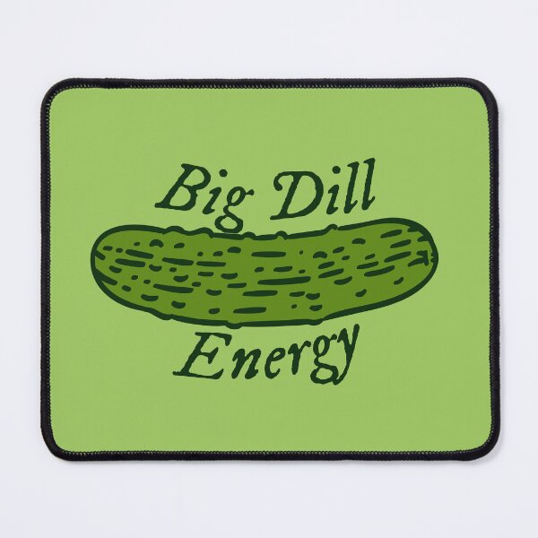 Item preview, Big Dill Energy designed and sold by erikannegarcia.