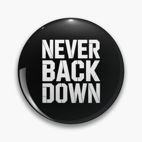Item preview, NEVER BACK DOWN designed and sold by SignumShop.