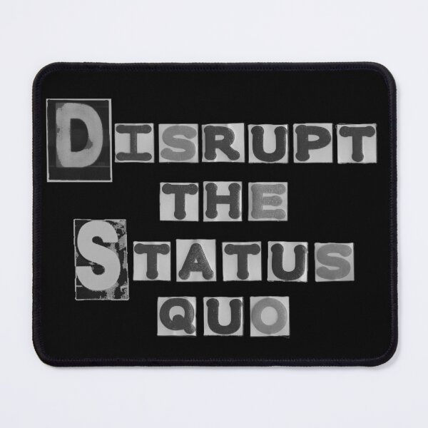 Item preview, Disrupt The Status Quo designed and sold by LindasPhotoArt.