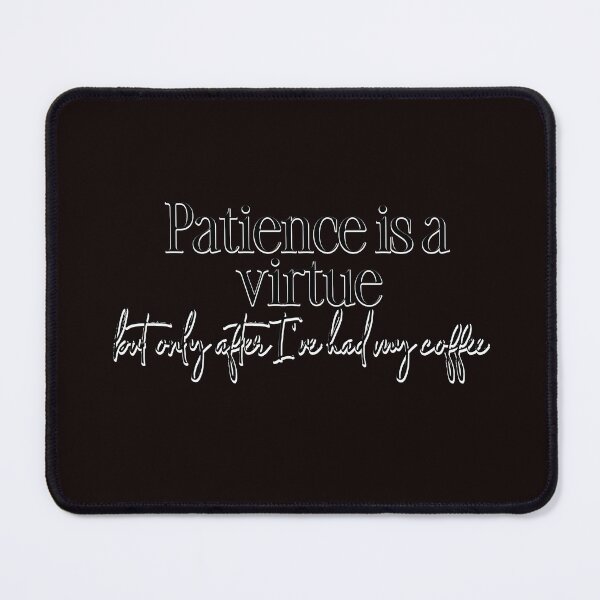 Item preview, Patience is a virtue designed and sold by LONEBooks.