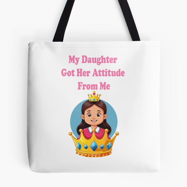 Item preview, My Daughter Got Her Attitude From Me - Funny Mom & Daughter Tee designed and sold by MinimalMyth.