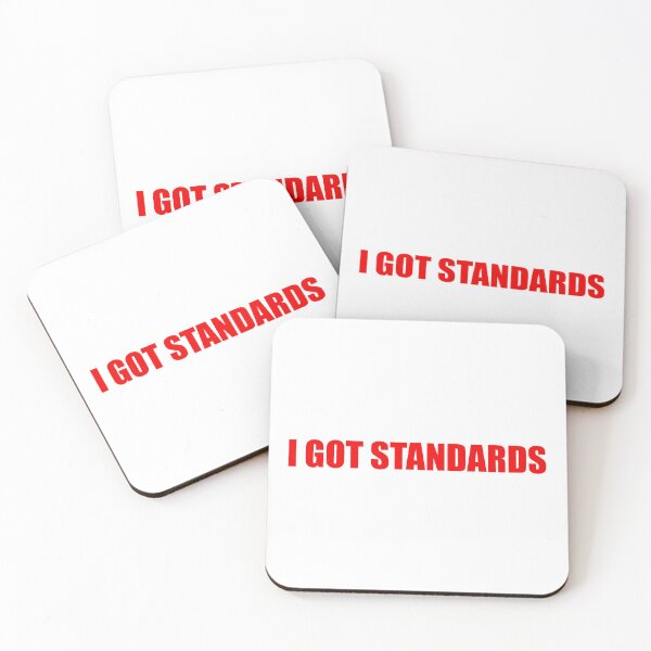Item preview, I Got Standards designed and sold by Gotta Escape.