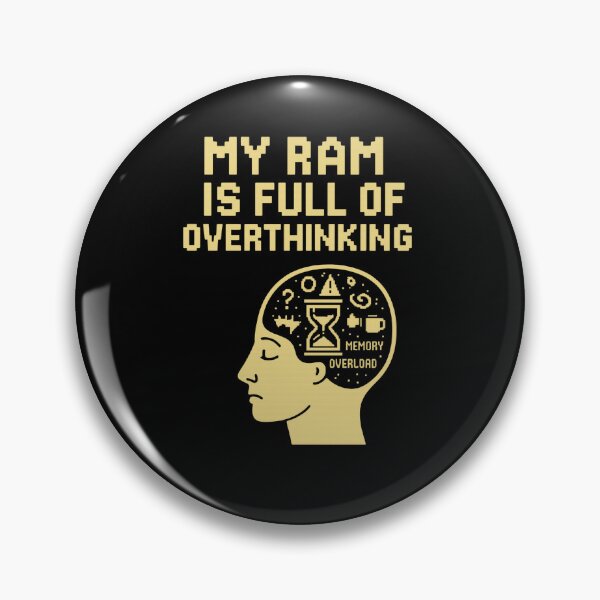 Item preview, My RAM is Full of Overthinking - Retro Computer Humor Design designed and sold by FashCode.