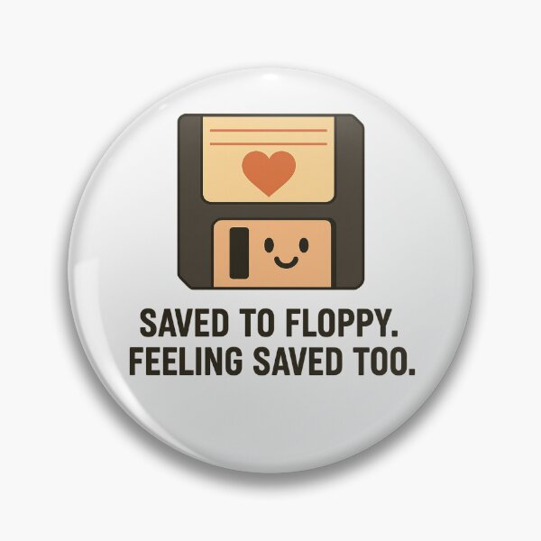 Item preview, Saved to Floppy. Feeling Saved Too - Funny Retro Tech Design designed and sold by FashCode.