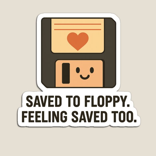 Item preview, Saved to Floppy. Feeling Saved Too - Funny Retro Tech Design designed and sold by FashCode.