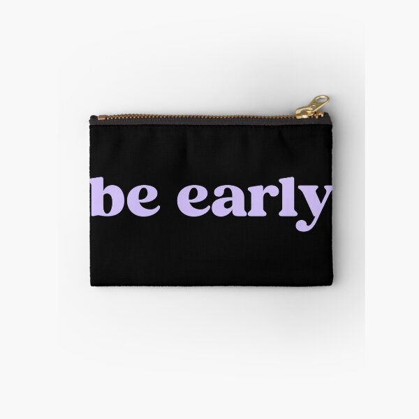 Item preview, be early designed and sold by designing01Ar3.