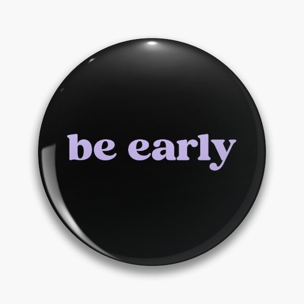 Item preview, be early designed and sold by designing01Ar3.