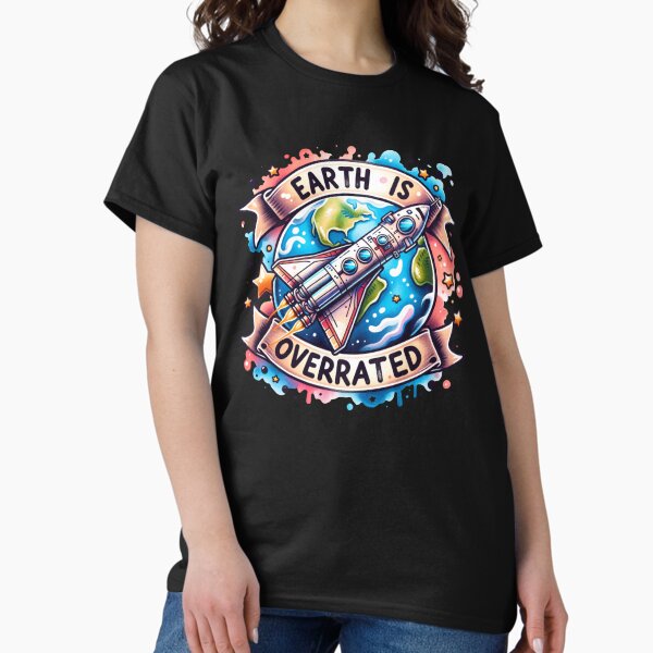Item preview, Earth is Overrated designed and sold by Bearbones81.