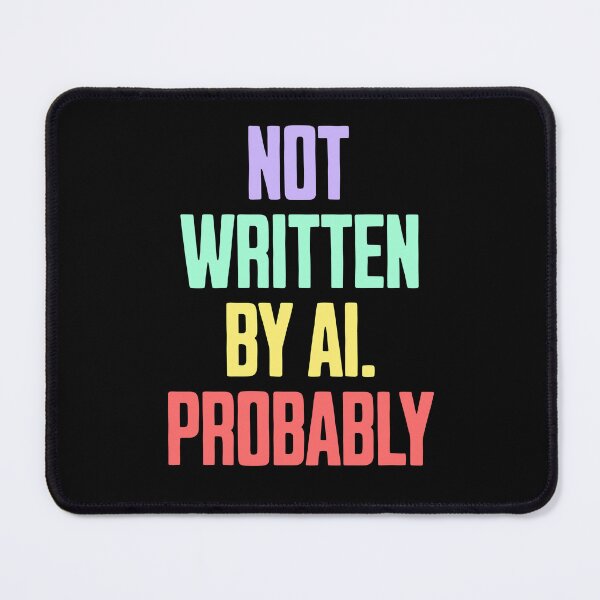 Item preview, Not Written by AI – Sarcastic Typographic Design designed and sold by Dago345.