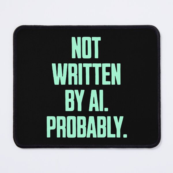 Item preview, Not Written by AI – Sarcastic Typographic Design designed and sold by Dago345.