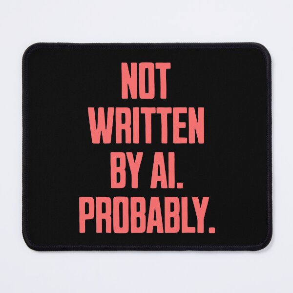 Item preview, Not Written by AI – Sarcastic Typographic Design designed and sold by Dago345.