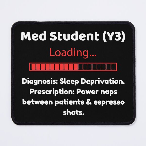 Item preview, Med Student (Y3) Loading – Espresso & Power Nap Edition designed and sold by Teenomix.
