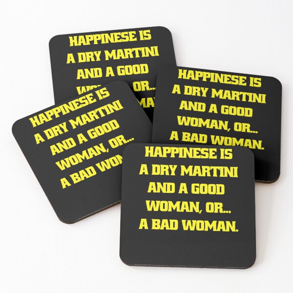 Item preview, Funny Sarcastic Humor Happiness Is A Dry Martini And A Good Woman… Or A Bad Woman designed and sold by fantasticdesign.