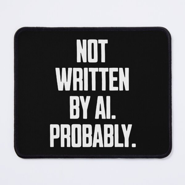 Item preview, Not Written by AI – Sarcastic Typographic Design designed and sold by Dago345.