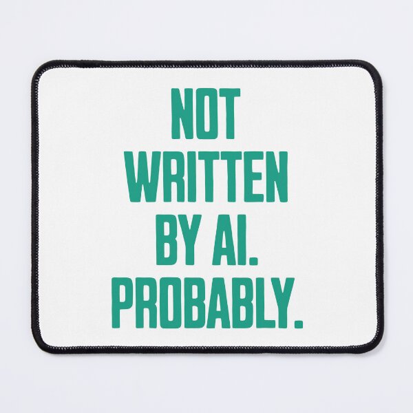 Item preview, Not Written by AI – Sarcastic Typographic Design designed and sold by Dago345.
