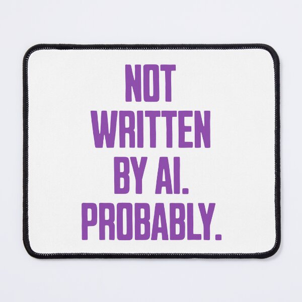Item preview, Not Written by AI – Sarcastic Typographic Design designed and sold by Dago345.