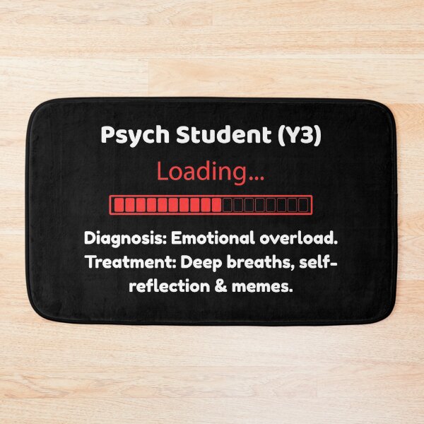 Item preview, Psych Student (Y3) Loading – Emotional Overload Edition designed and sold by Teenomix.