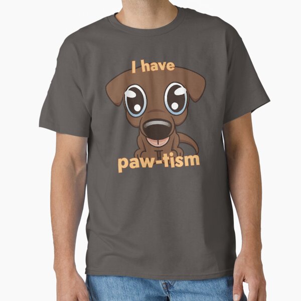 Item preview, I have Paw-tism designed and sold by OrangePupsicle.
